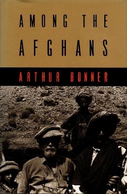 Among the Afghans - Arthur Bonner