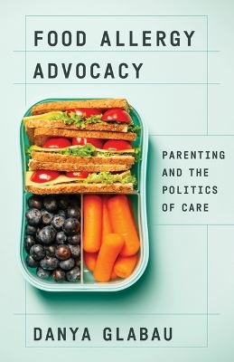 Food Allergy Advocacy - Danya Glabau