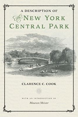A Description of the New York Central Park - Clarence C Cook