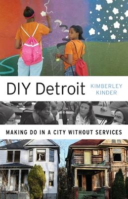 DIY Detroit - Kimberley Kinder
