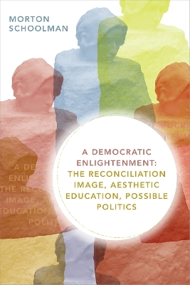A Democratic Enlightenment - Morton Schoolman