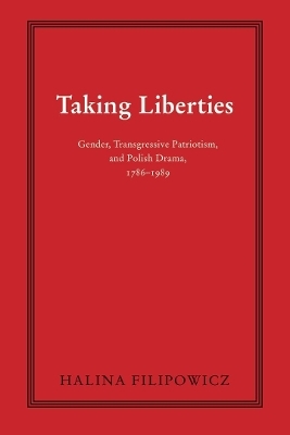 Taking Liberties - Halina Filipowicz