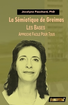 La Sémiotique de Greimas - Jocelyne Pauchard