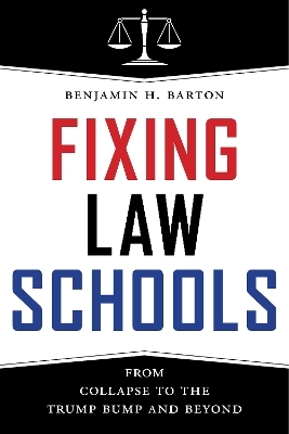 Fixing Law Schools - Benjamin H. Barton