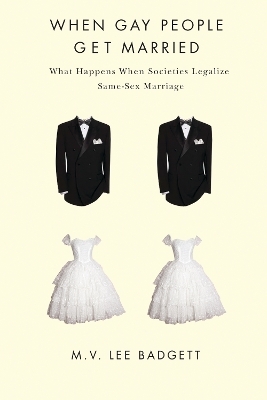 When Gay People Get Married - M. V. Lee Badgett