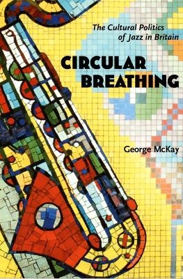 Circular Breathing - George McKay