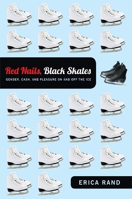 Red Nails, Black Skates - Erica Rand