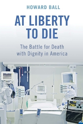 At Liberty to Die - Howard Ball