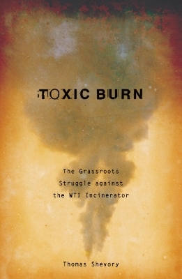 Toxic Burn - Thomas Shevory