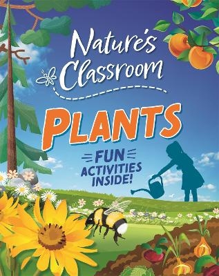 Nature's Classroom: Plants - Claudia Martin