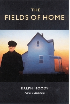 The Fields of Home - Ralph Moody