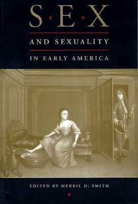 Sex and Sexuality in Early America - 