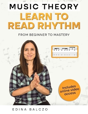 Music Theory: Learn to Read Rhythm - Edina Balczo