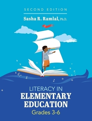 Literacy in Elementary Education, Grades 3-6 - Sasha R Ramlal