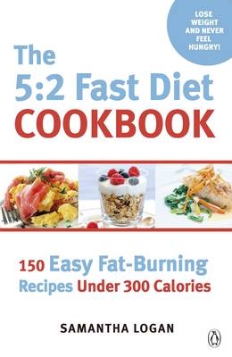 5:2 Fast Diet Cookbook -  Samantha Logan