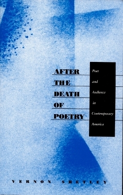 After the Death of Poetry - Vernon Shetley