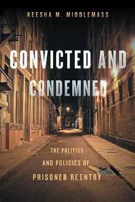 Convicted and Condemned - Keesha Middlemass