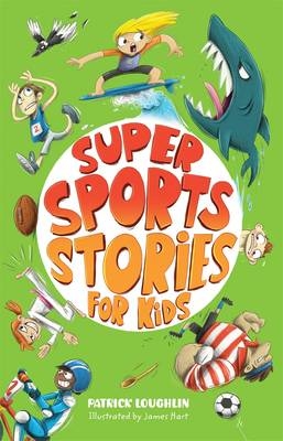 Super Sports Stories for Kids -  Patrick Loughlin