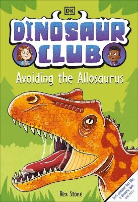 Dinosaur Club: Avoiding the Allosaurus - Rex Stone