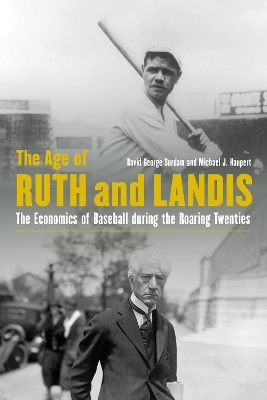 The Age of Ruth and Landis - David George Surdam, Michael J. Haupert