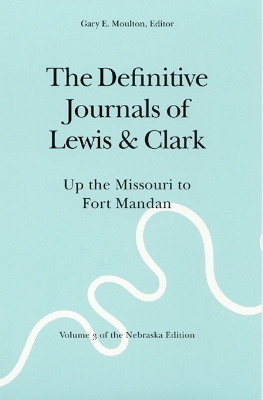 The Definitive Journals of Lewis and Clark, Vol 3 - Meriwether Lewis, William Clark