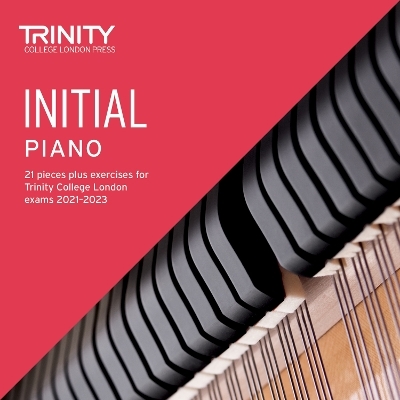Trinity College London Piano Exam Pieces Plus Exercises From 2021: Initial - CD only - Trinity College London
