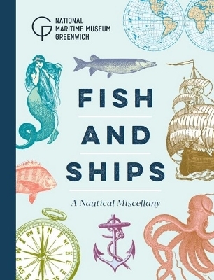 Fish and Ships -  National Maritime Museum