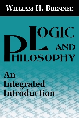 Logic and Philosophy - William H. Brenner