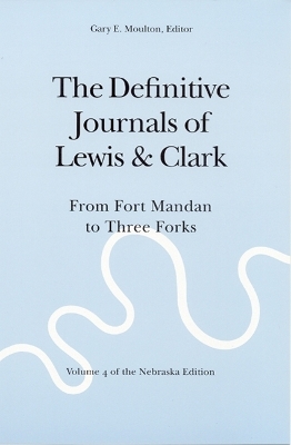 The Definitive Journals of Lewis and Clark, Vol 4 - Meriwether Lewis, William Clark