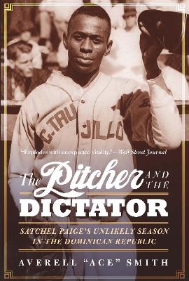 The Pitcher and the Dictator - Averell "Ace" Smith