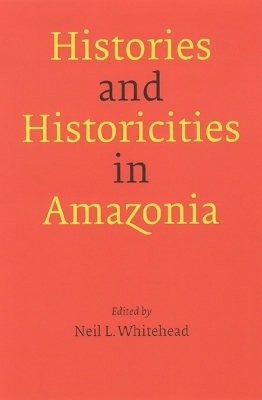 Histories and Historicities in Amazonia - 