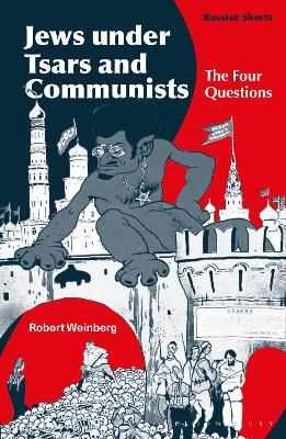 Jews under Tsars and Communists - Professor Robert Weinberg