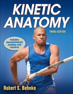 Kinetic Anatomy - Robert S. Behnke