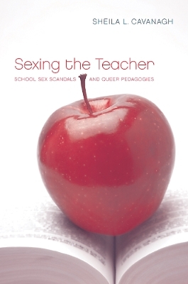 Sexing the Teacher - Sheila Cavanagh