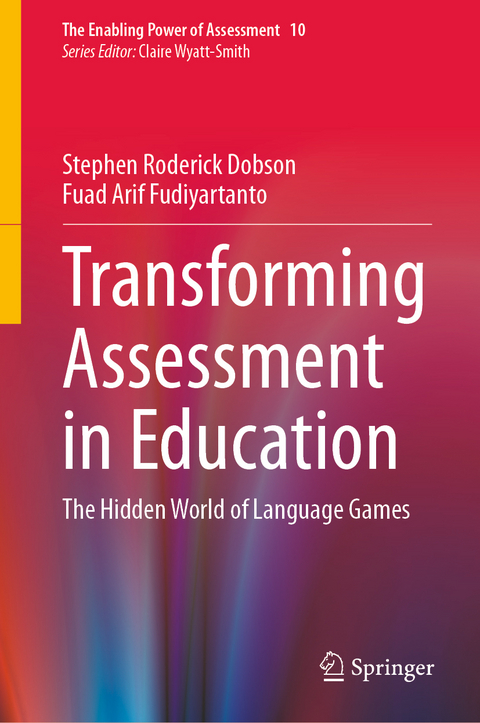 Transforming Assessment in Education - Stephen Roderick Dobson, Fuad Arif Fudiyartanto