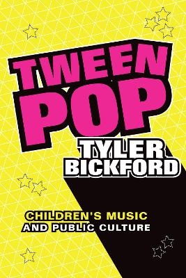 Tween Pop - Tyler Bickford