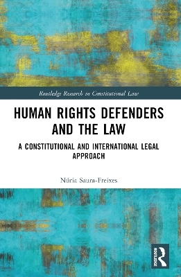 Human Rights Defenders and the Law - Núria Saura-Freixes