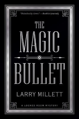 The Magic Bullet - Larry Millett