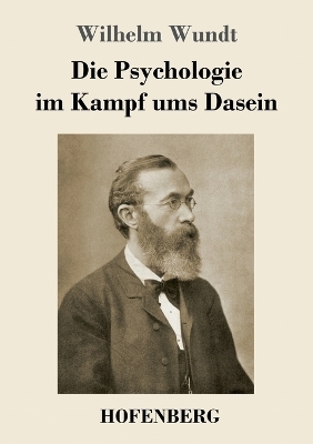Die Psychologie im Kampf ums Dasein - Wilhelm Wundt