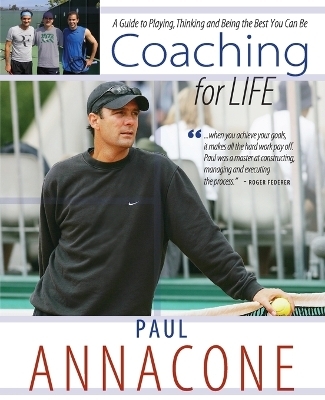Coaching for Life -  Annacone Paul
