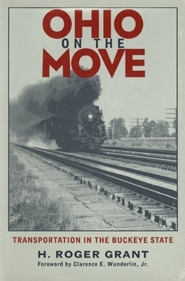 Ohio on the Move - H. Roger Grant