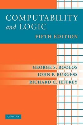 Computability and Logic -  George S. Boolos,  John P. Burgess,  Richard C. Jeffrey