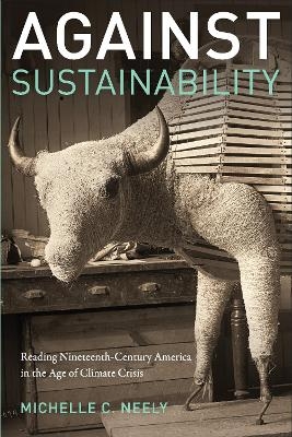 Against Sustainability - Michelle Neely