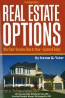 Complete Guide to Real Estate Options -  Steven Fisher