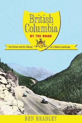 British Columbia by the Road - Ben Bradley