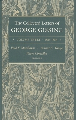 The Collected Letters of George Gissing Volume 3 - George Gissing