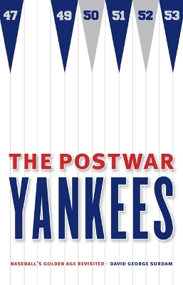 The Postwar Yankees - David George Surdam