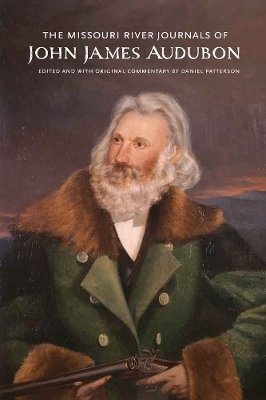 The Missouri River Journals of John James Audubon - John James Audubon
