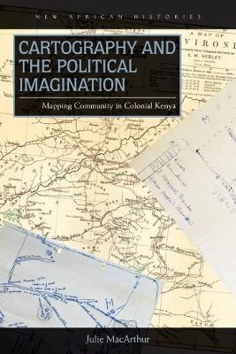 Cartography and the Political Imagination - Julie MacArthur
