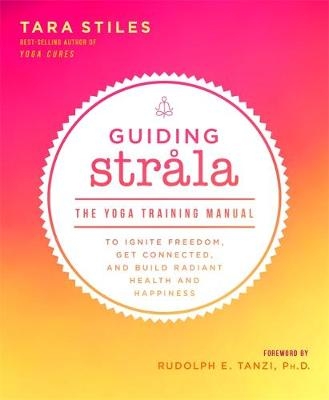 Guiding Strala -  Tara Stiles